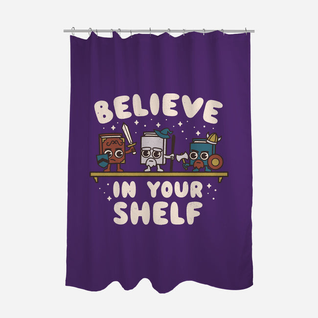 Just Believe In Your Shelf-None-Polyester-Shower Curtain-Weird & Punderful