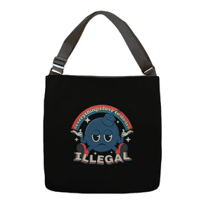 Everything I Love Is Illegal
