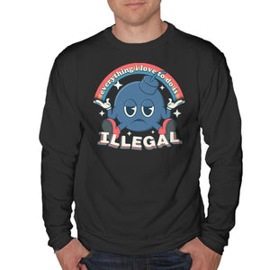 Everything I Love Is Illegal