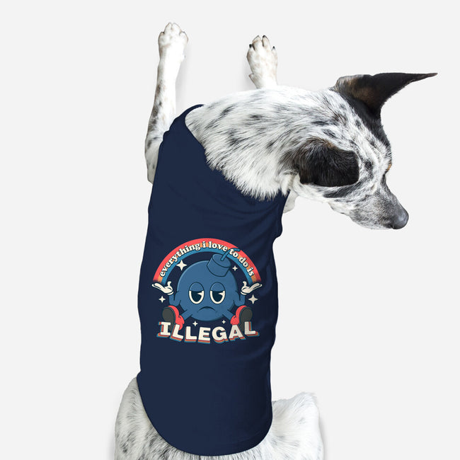 Everything I Love Is Illegal-Dog-Basic-Pet Tank-RoboMega