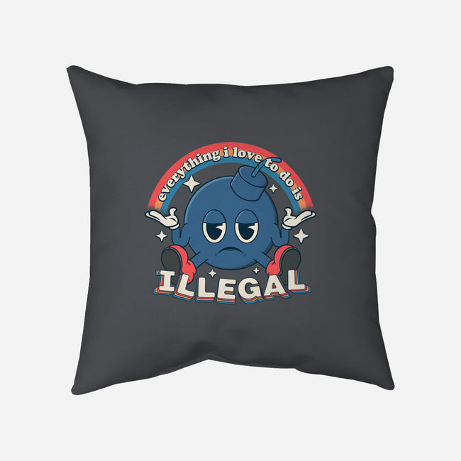 Everything I Love Is Illegal-None-Removable Cover w Insert-Throw Pillow-RoboMega