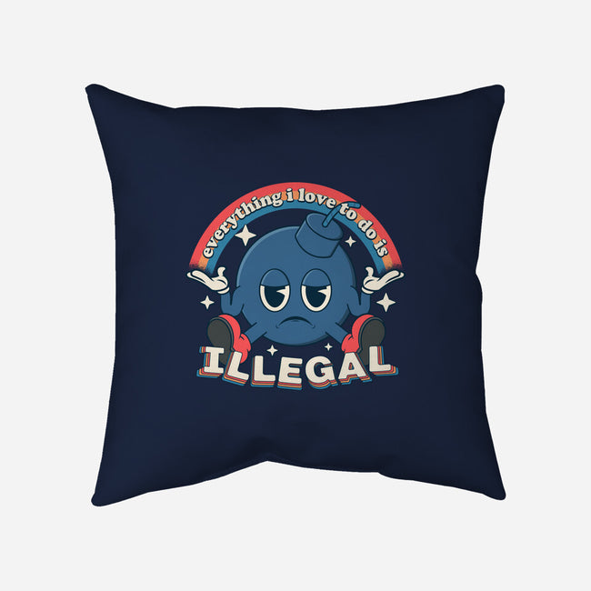 Everything I Love Is Illegal-None-Removable Cover w Insert-Throw Pillow-RoboMega