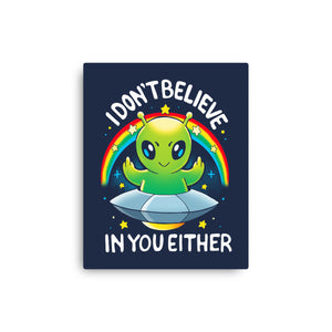 I Don't Believe In You Either