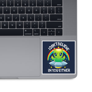 I Don't Believe In You Either