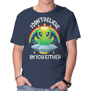 I Don't Believe In You Either