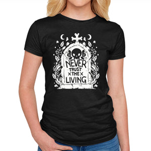 Don't Trust The Living