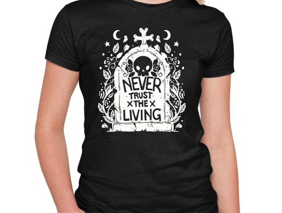 Don't Trust The Living
