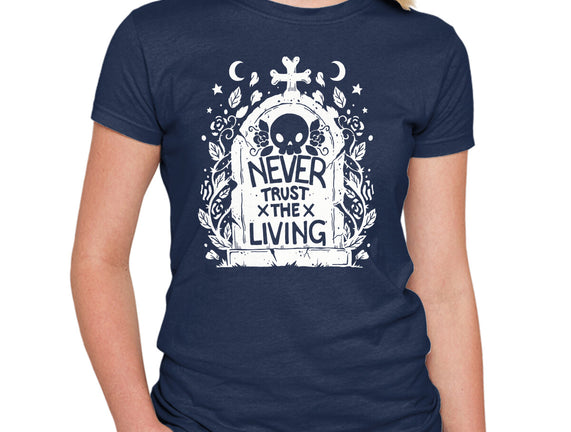 Don't Trust The Living