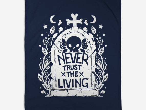 Don't Trust The Living