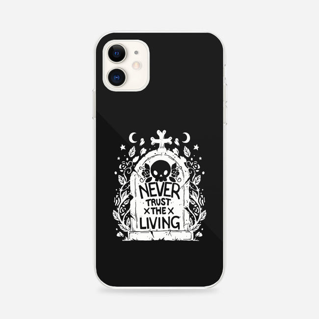 Don't Trust The Living-iPhone-Snap-Phone Case-Vallina84