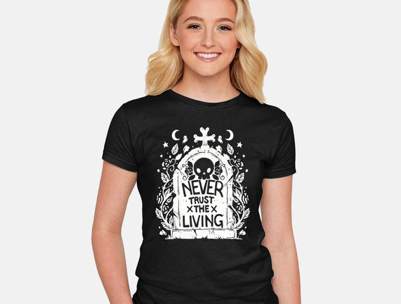 Don't Trust The Living