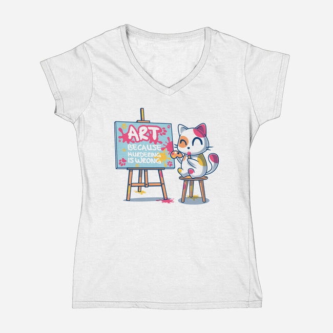 Art Because Murdering Is Wrong-Womens-V-Neck-Tee-erion_designs