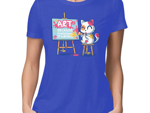 Art Because Murdering Is Wrong