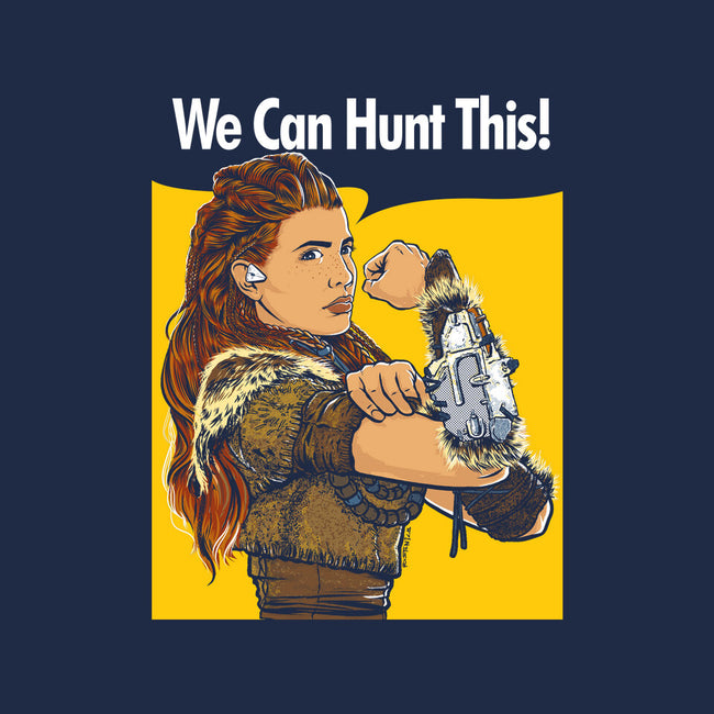 We Can Hunt This!-none adjustable tote-rustenico