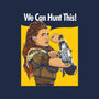 We Can Hunt This!-none basic tote-rustenico