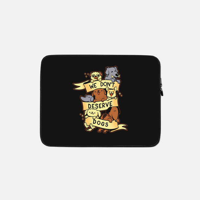 We Don't Deserve Dogs-none zippered laptop sleeve-pekania