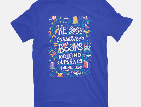We Lose Ourselves in Books