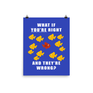 What if You're Right and They're Wrong