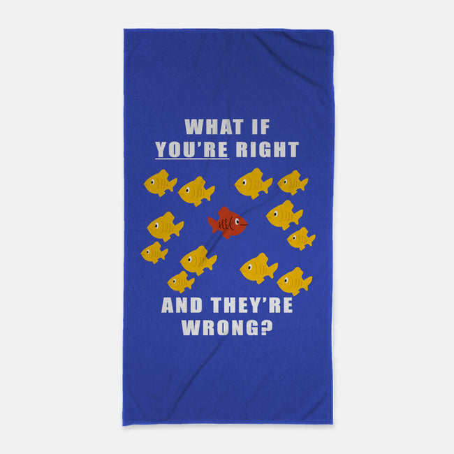 What if You're Right and They're Wrong-none beach towel-belial90