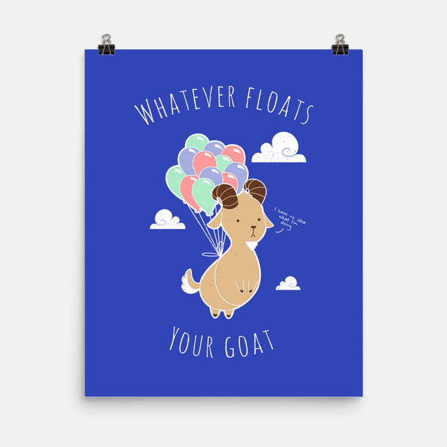 Whatever Floats Your Goat-none matte poster-ChocolateRaisinFury