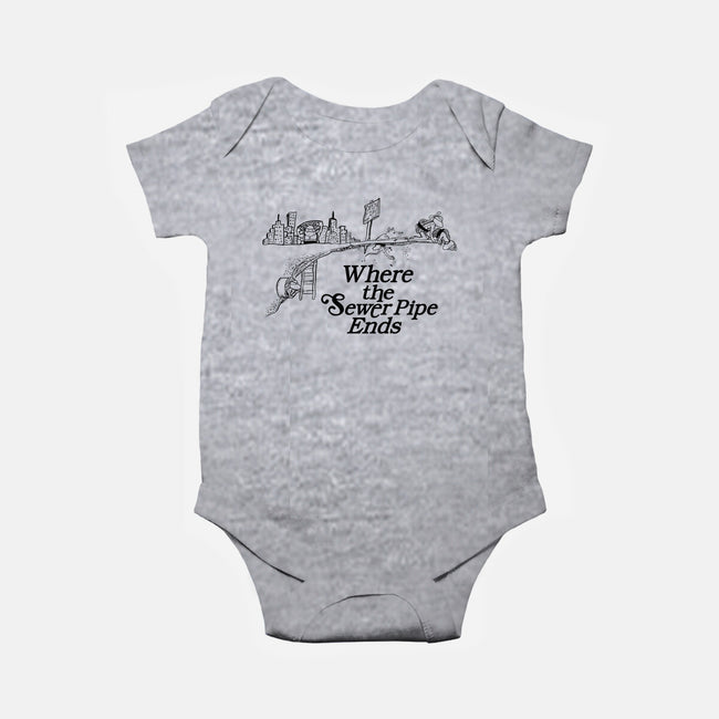 Where the Sewer Pipe Ends-baby basic onesie-beware1984