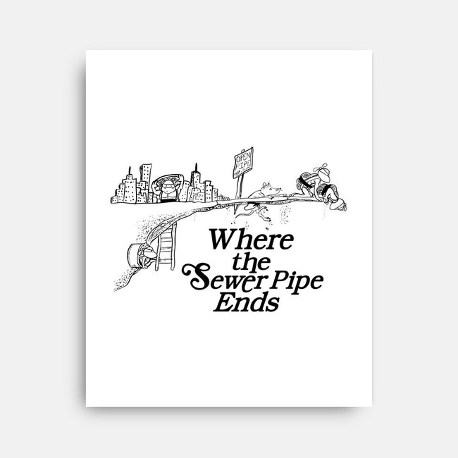 Where the Sewer Pipe Ends-none stretched canvas-beware1984