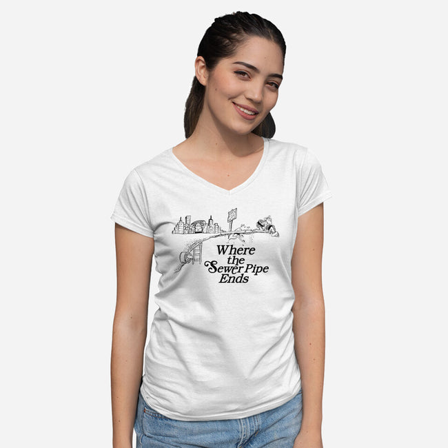 Where the Sewer Pipe Ends-womens v-neck tee-beware1984