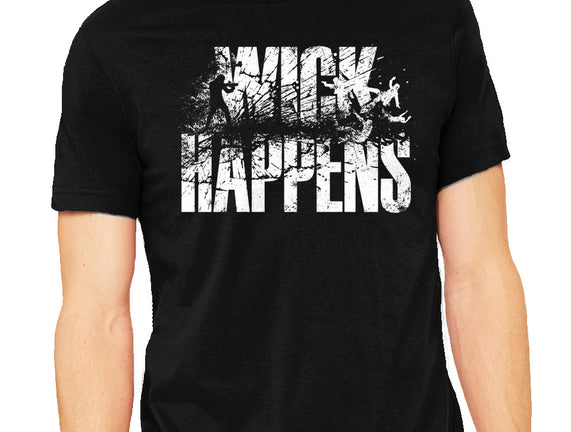 Wick Happens