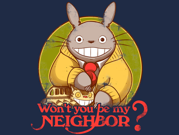 Won't You be My Neighbor