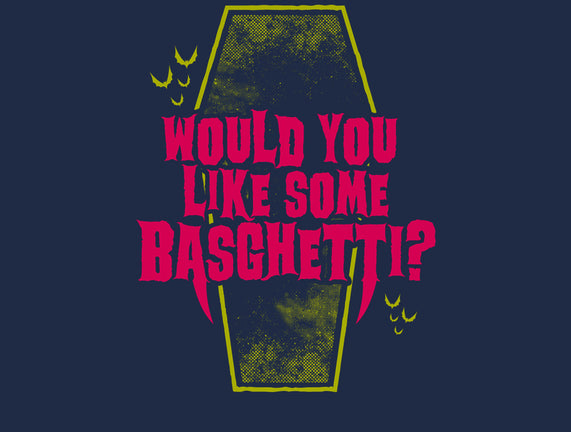 Would You Like Some Basghetti?