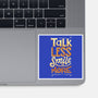 Talk Less-none glossy sticker-risarodil