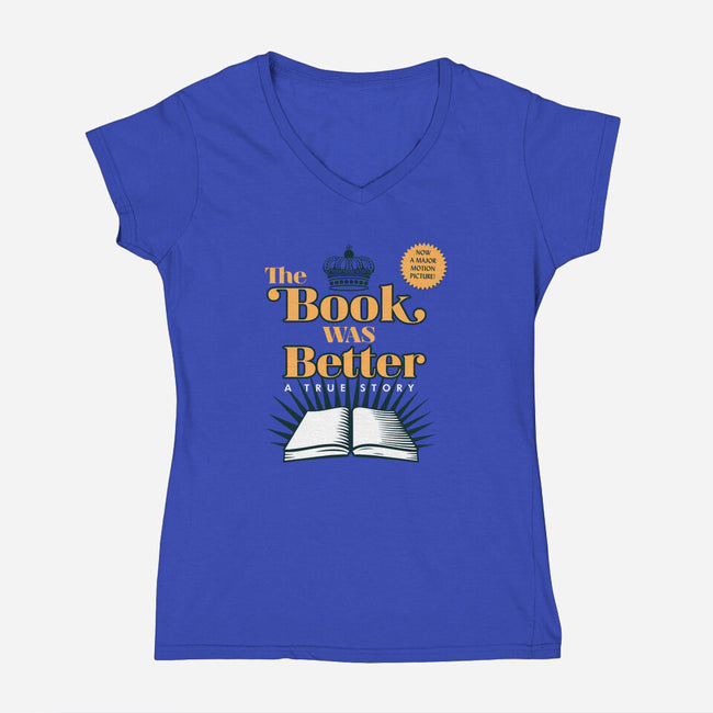 The Book Was Better-womens v-neck tee-ORabbit
