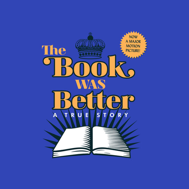 The Book Was Better-none matte poster-ORabbit