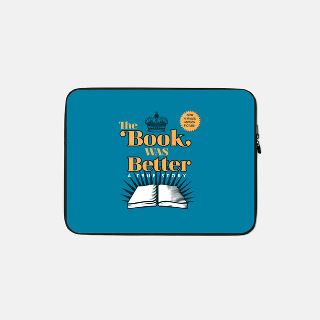 The Book Was Better-none zippered laptop sleeve-ORabbit