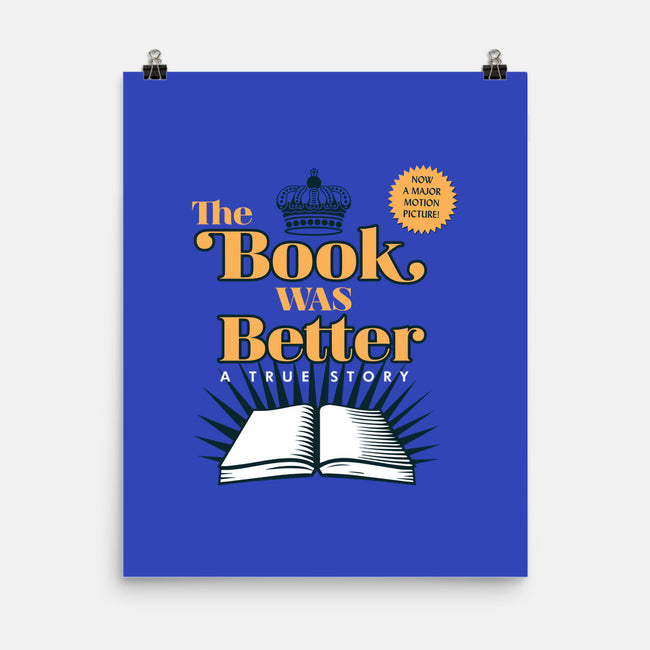 The Book Was Better-none matte poster-ORabbit