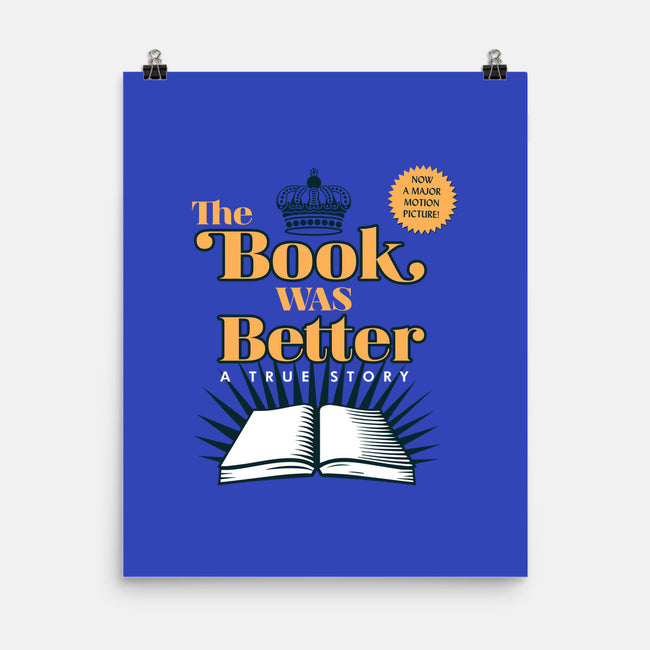 The Book Was Better-none matte poster-ORabbit