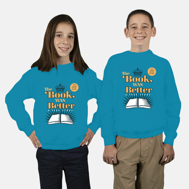 The Book Was Better-youth crew neck sweatshirt-ORabbit