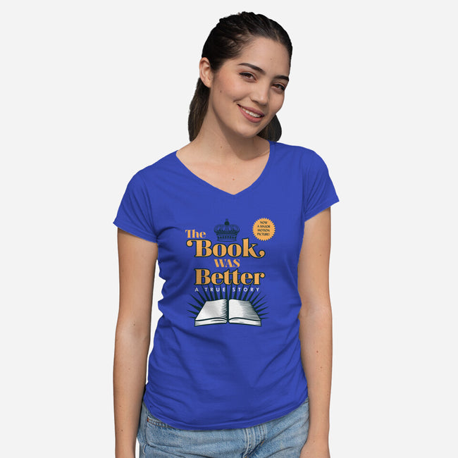 The Book Was Better-womens v-neck tee-ORabbit