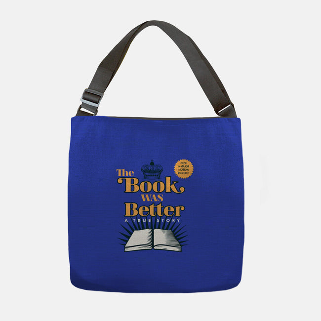 The Book Was Better-none adjustable tote-ORabbit