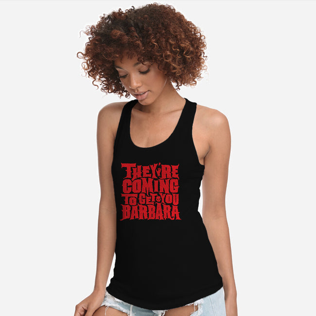 They're Coming to Get You-womens racerback tank-pufahl