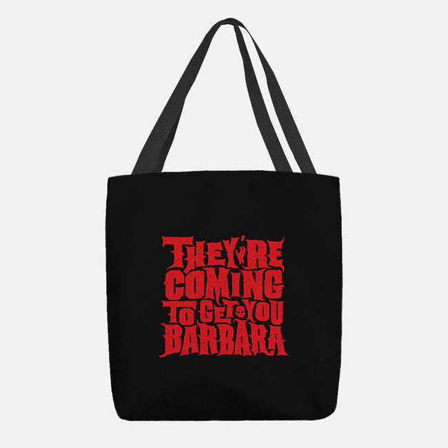 They're Coming to Get You-none basic tote-pufahl