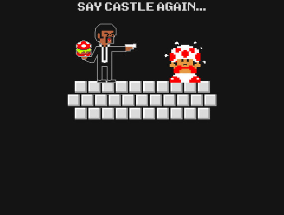 Say Castle Again!