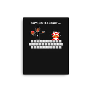 Say Castle Again!