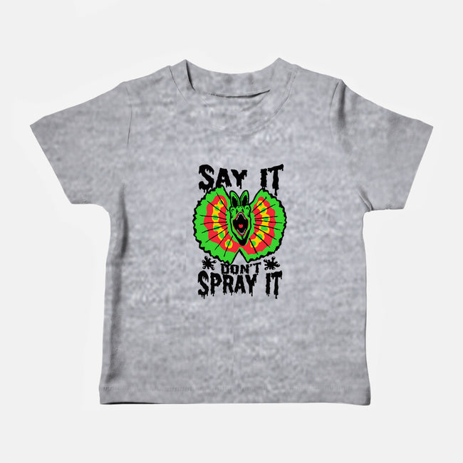 Say It Don't Spray It-baby basic tee-Tabners