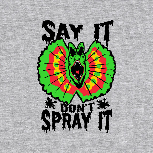 Say It Don't Spray It-none matte poster-Tabners