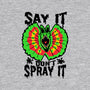 Say It Don't Spray It-none glossy sticker-Tabners
