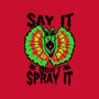 Say It Don't Spray It-mens premium tee-Tabners