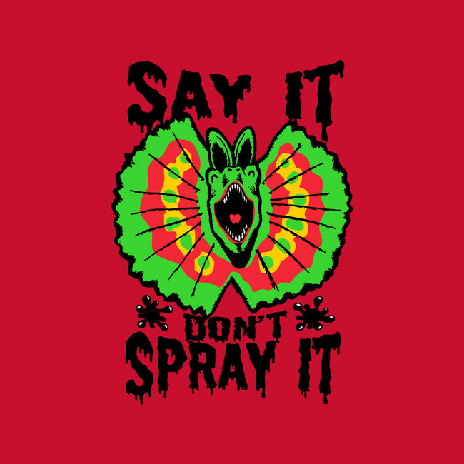 Say It Don't Spray It-none matte poster-Tabners