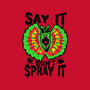 Say It Don't Spray It-unisex kitchen apron-Tabners