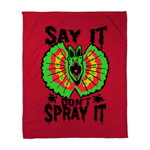 Say It Don't Spray It
